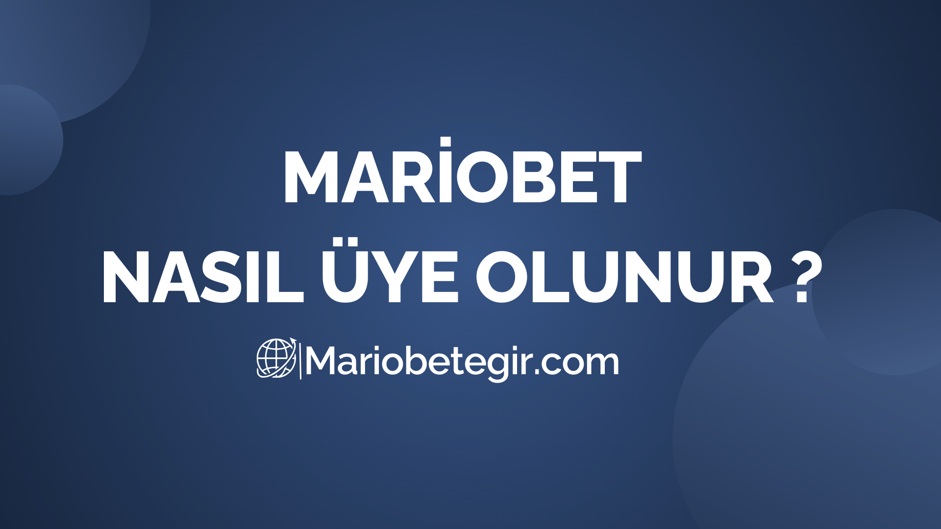 Mariobet Nasıl Üye Olunur ?